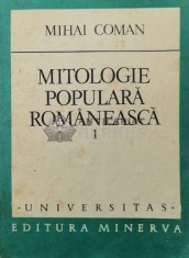 Mitologie populara romaneasca (volumul 1) - 1986 - Mihai Coman (Y24)