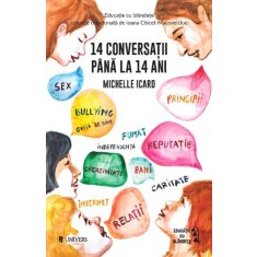 14 conversatii pana la 14 ani &ndash; Michelle Icard