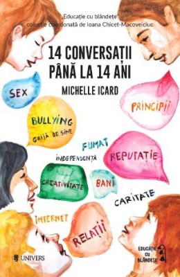 14 conversatii pana la 14 ani &amp;ndash; Michelle Icard foto