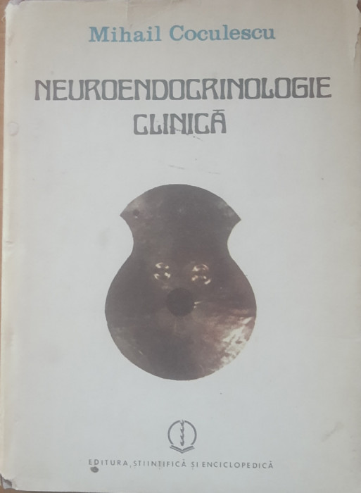 Neuroendocrinologie clinica - Mihail Coculescu, 1986