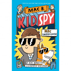 The Mac Undercover (Mac B., Kid Spy #1)