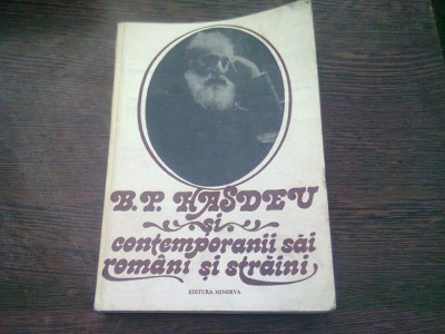 B.P. HASDEU SI CONTEMPORANII SAI ROMANI SI STRAINI ( CORESPONDENTA PRIMITA ) - AL. SANDULESCU COORDONATOR VOL.II foto