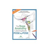 Pose by Pose, Volume 2: Learn the Anatomy and Enhance Your Practice