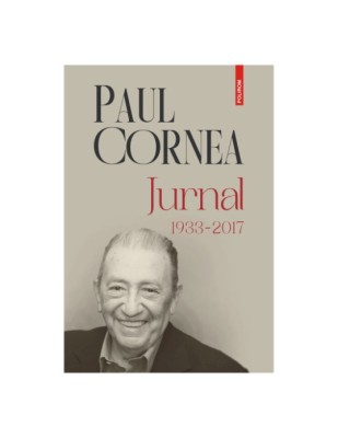 Jurnal 1933-2017 - Paul Cornea foto