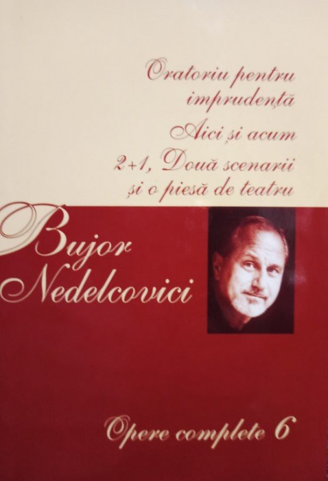 Bujor Nedelcovici - Opere complete, vol. 6 (2005)