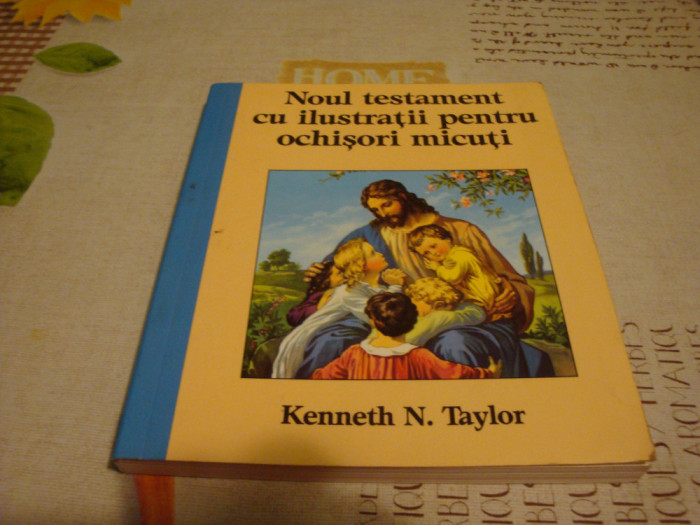 Kenneth Taylor - Noul Testament cu ilustratii pentru ochisori micuti