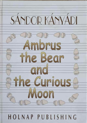 AMBRUS THE BEAR AND THE CURIOUS MOON-SANDOR KANYADI foto