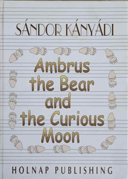 AMBRUS THE BEAR AND THE CURIOUS MOON-SANDOR KANYADI