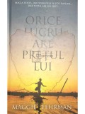 Maggie Lehrman - Orice lucru are pretul lui (Editia: 2016)