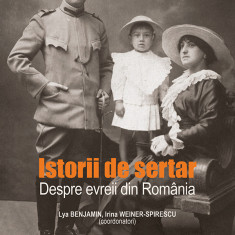 Istorii de sertar - Coord. Lya Benjamin Despre evreii din Romania