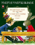 Povesti si povestiri bilingve. Povesti si povestiri engleze. English Fairy Tales and Stories Volumul I