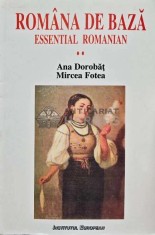 Romana de baza/ Essential Romanian, vol. 2. Manual pentru studentii straini - 1999 - Ana Dorobat (AG101) foto