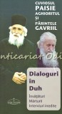 Cumpara ieftin Dialoguri In Duh - Cuviosul Paisie Aghioritul Si Parintele Gavriil