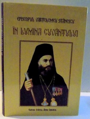 IN LUMINA CUVANTULUI de VARTOLOMEU STANESCU , 2013 foto