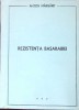 Rezistenta Basarabiei - Anton Margarit - Istorie Romania, 1990, 76 pagini