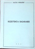Rezistenta Basarabiei - Anton Margarit - Istorie Romania, 1990, 76 pagini