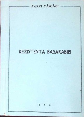 REZISTENTA BASARABIEI-ANTON MARGARIT-223020 foto