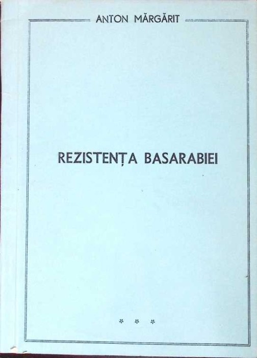 REZISTENTA BASARABIEI-ANTON MARGARIT-223020