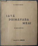 N. CRISTINOIU - IATA PRIMAVARA MEA! (VERSURI) [COLECTIA DRUM, ROSIORII DE VEDE - 1940] [DEDICATIE / AUTOGRAF]