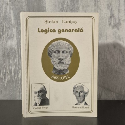 Stefan Lantos - Logica generala foto
