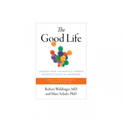 The Good Life: Lessons from the World&amp;#039;s Longest Scientific Study of Happiness foto
