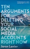 Cumpara ieftin Ten Arguments for Deleting Your Social Media Accounts Right Now - 2018 - Jaron Lanier (F313)