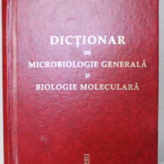 DICTIONAR DE MICROBIOLOGIE GENERALA SI BIOLOGIE MOLECULARA de G. ZARNEA si O.V. POPESCU , 2011 , DEDICATIE *