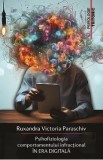 Psihofiziologia comportamentului infractional in era digitala - Ruxandra Victoria Paraschiv