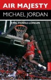 Air Majesty. Michael Jordan - Emil Hossu-Longin