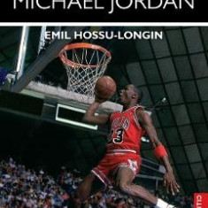 Air Majesty. Michael Jordan - Emil Hossu-Longin