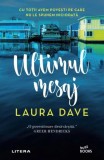 Ultimul mesaj - Laura Dave - Editura Litera