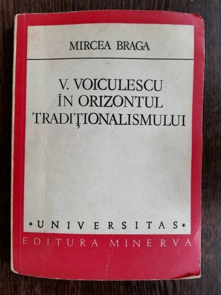 V.VOICULESCU IN ORIZONTUL TRADITIONALISMULUI - MIRCEA BRAGA