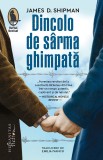 Dincolo de sarma ghimpata - James D. Shipman - Editura Humanitas Fiction