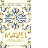 Mazel. Secretul ancestral al norocului - Francesc Miralles, Camelia Dinica