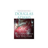 So Long, and Thanks for All the Fish