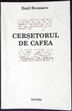 CERSETORUL DE CAFEA. SCRISORI CATRE LUCIAN RAICU-EMIL BRUMARU-355131