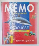 MEMO ENCICLOPEDIE LAROUSSE PENTRU CEI MICI de MARTINE si DANIEL SASSIER , VIVIAN KOENIG , 1996