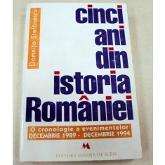CINCI ANI DIN ISTORIA ROMANIEI-DOMNITA STEFANESCU BUCURESTI 1995