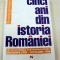 CINCI ANI DIN ISTORIA ROMANIEI-DOMNITA STEFANESCU BUCURESTI 1995
