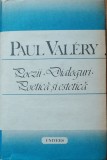 Poezii. Dialoguri. Poetica și estetică - Paul Valery