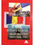 Pusa Roth - Timpul care a &icirc;nvins teama. Dec. 1989 - Dec. 2007 (editia 1989)