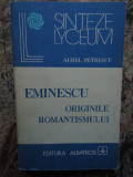 EMINESCU ORIGINILE ROMANTISMULUI-AUREL PETRESCU