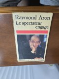 Le spectateur engag&eacute; - Raymond Aron