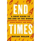 End Times - Bryan Walsh