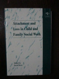 Attachment and lost in child and family social work