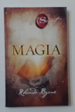 Rhonda Byrne - Magia - Secretul Cartea 3 (NECITITA) VEZI DESCRIEREA