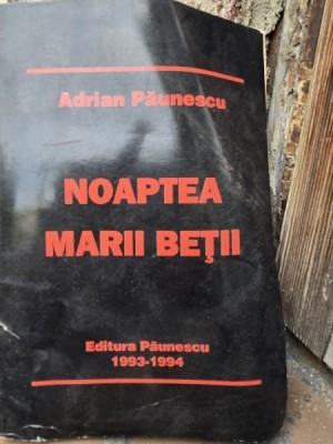 NOAPTEA MARII BETII - ADRIAN PAUNESCU foto