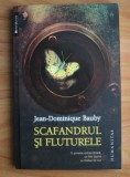 Jean-Dominique Bauby - Scafandrul si fluturele, 2008, Humanitas