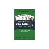 How to Win at Gin Rummy: Playing for Fun and Profit