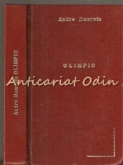 Olympio Sau Viata Lui Victor Hugo - Andre Maurois